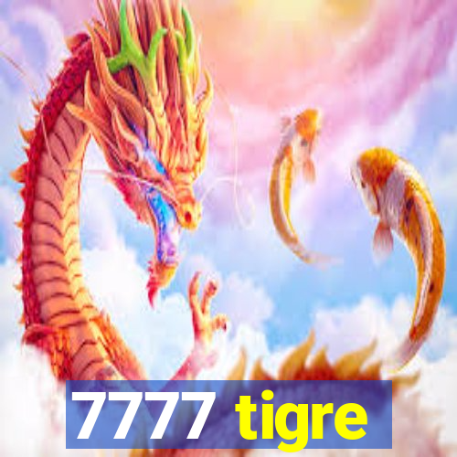 7777 tigre